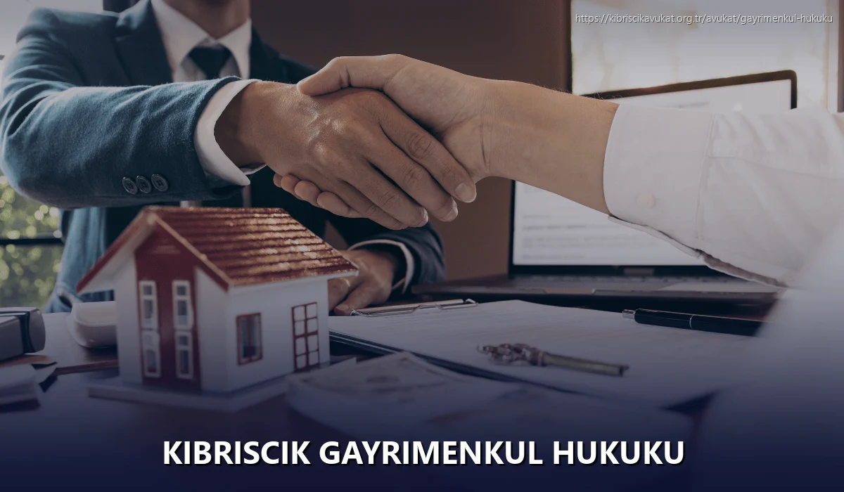Kibriscik Gayrimenkul Hukuku